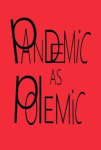 Pandemic as Polemic